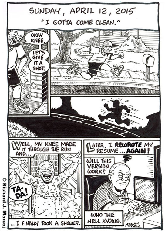 Daily Comic Journal: April 12, 2015: “I Gotta Come Clean.”