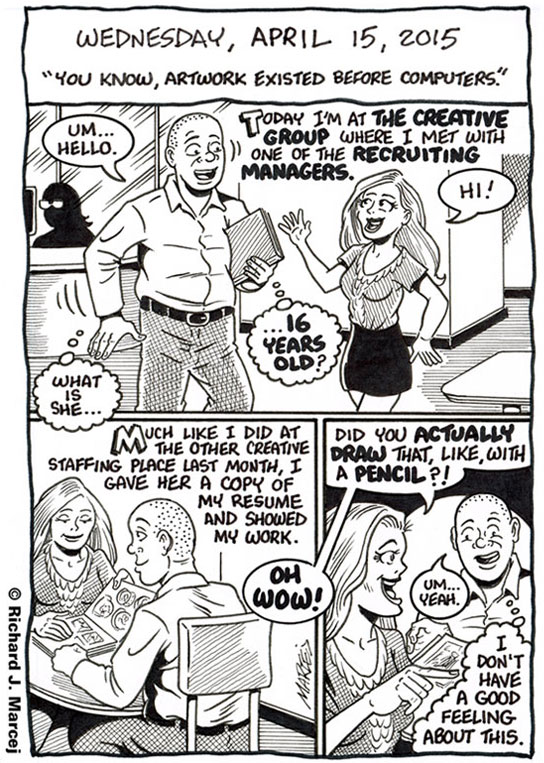 Daily Comic Journal: April 15, 2015: “You Know, Artwork Existed Before Computers.”