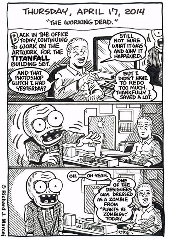Daily Comic Journal: April 17, 2014: “The Working Dead.”