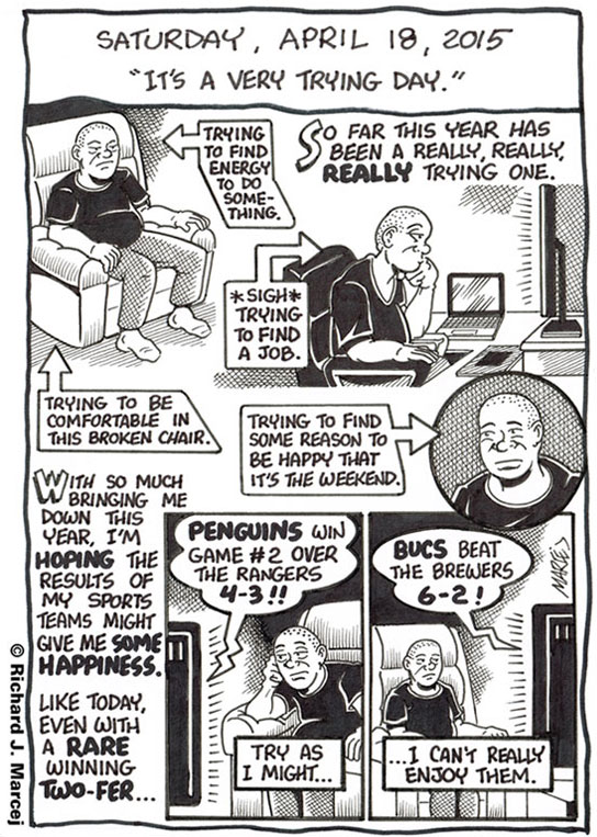 Daily Comic Journal: April 18, 2015: “It’s A Very Trying Day.”