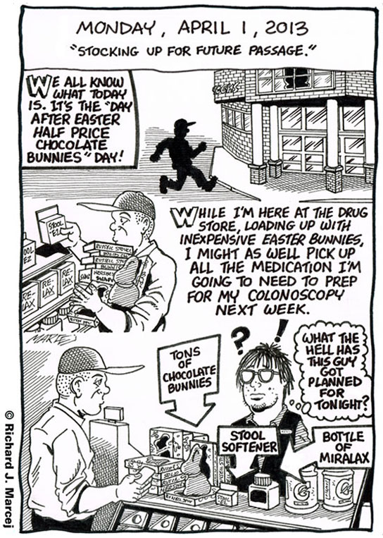 Daily Comic Journal: April 1, 2013: “Stocking Up For Future Passage.”