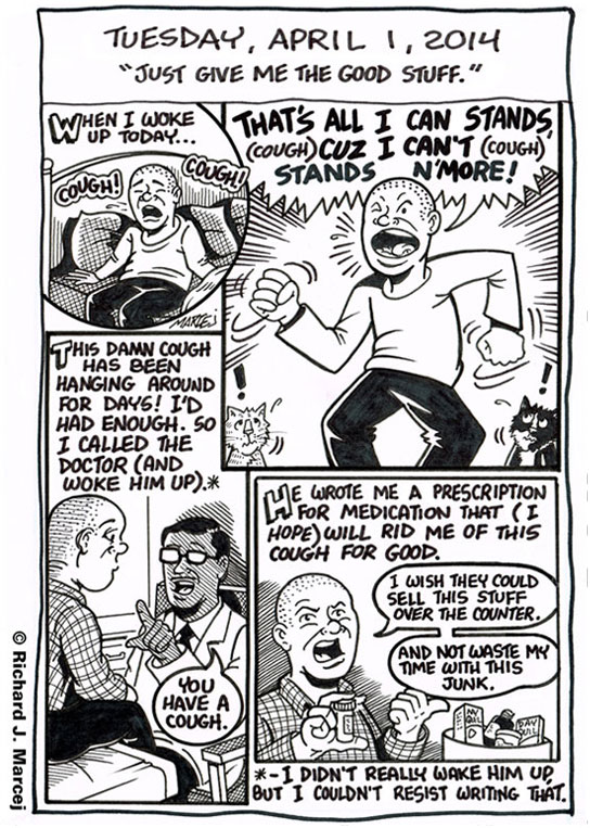 Daily Comic Journal: April 1, 2014: “Just Give Me The Good Stuff.”