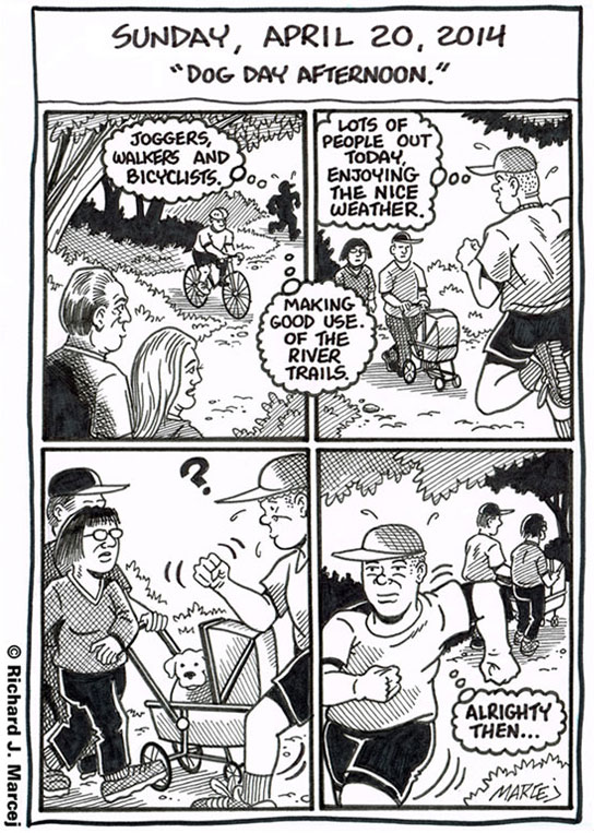 Daily Comic Journal: April 20, 2014: “Dog Day Afternoon.”
