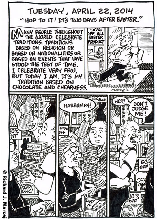 Daily Comic Journal: April 22, 2014: “Hop To It! It’s Two Days After Easter.”