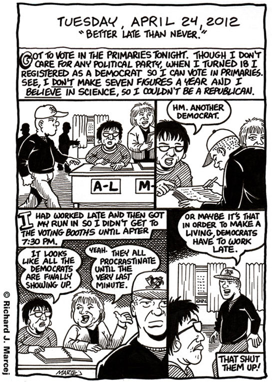 Daily Comic Journal: April 24, 2012: “Better Late Than Never.”