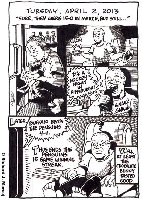 Daily Comic Journal: April 2, 2013: “Sure,They Were 15-0 In March, But Still…”