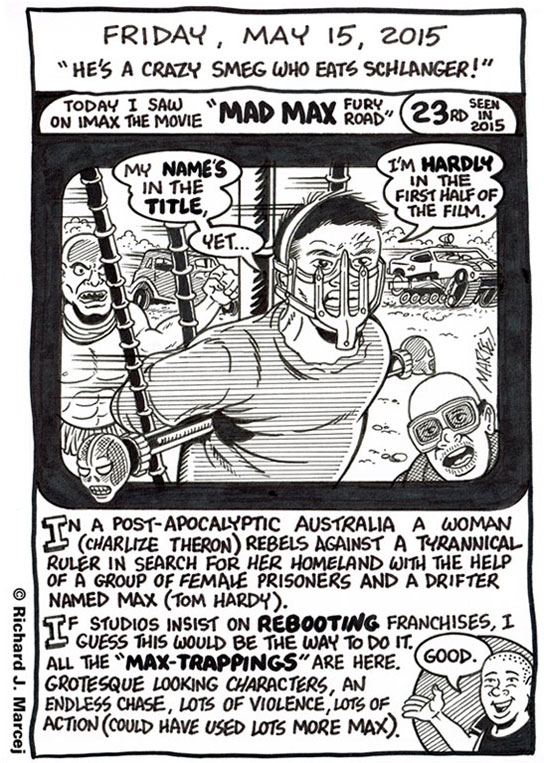 Daily Comic Journal: May 15, 2015: “He’s A Crazy Smeg Who Eats Schlanger!”