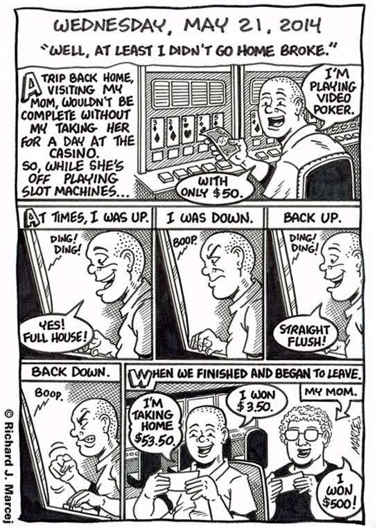 Daily Comic Journal: May 21, 2014: “Well, At Least I Didn’t Go Home Broke.”