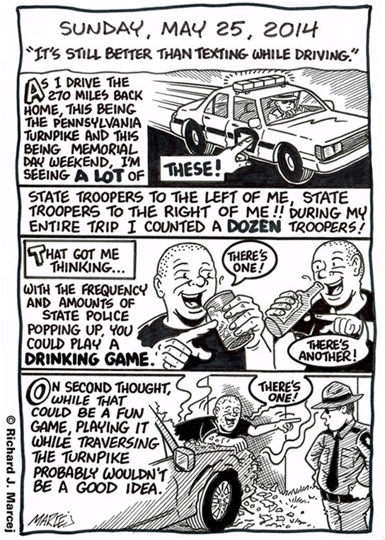 Daily Comic Journal: May 25, 2014: “It’s Still Better Than Texting While Driving.”
