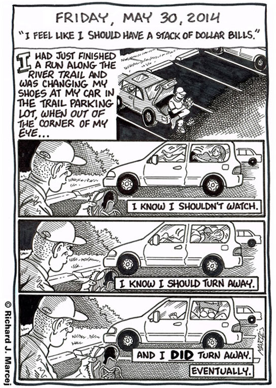 Daily Comic Journal: May 30, 2014: “I Feel Like I Should Have A Stack Of Dollar Bills.”
