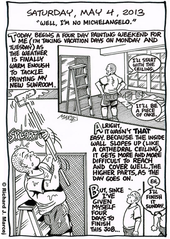 Daily Comic Journal: May 4, 2013: “Well, I’m No Michelangelo.”
