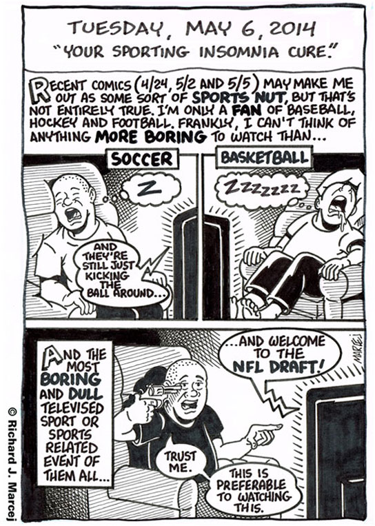 Daily Comic Journal: May 6, 2014: “Your Sporting Insomnia Cure.”