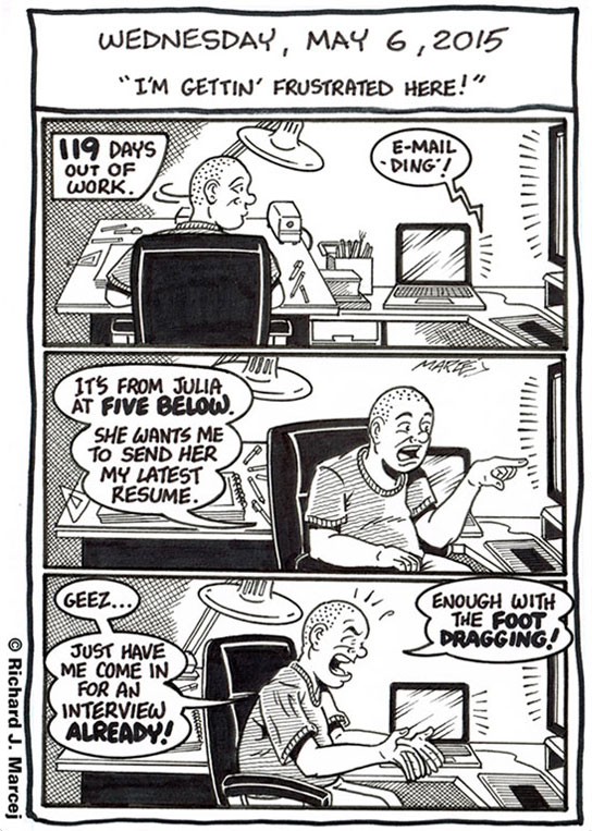Daily Comic Journal: May 6, 2015: “I’m Gettin’ Frustrated Here!”