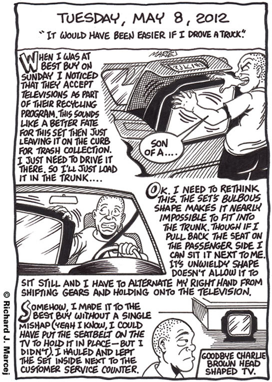 Daily Comic Journal: May 8, 2012: “It Would Have Been Easier If I Drove A Truck.”