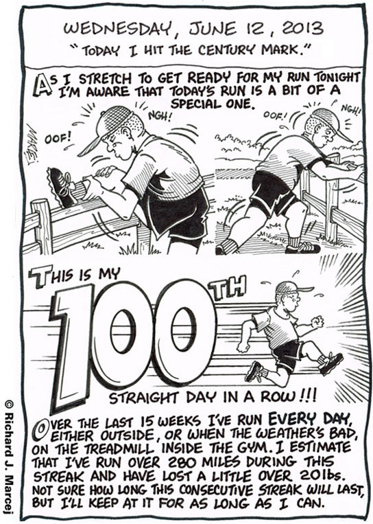 Daily Comic Journal: June 12, 2013: “Today I Hit The Century Mark.”