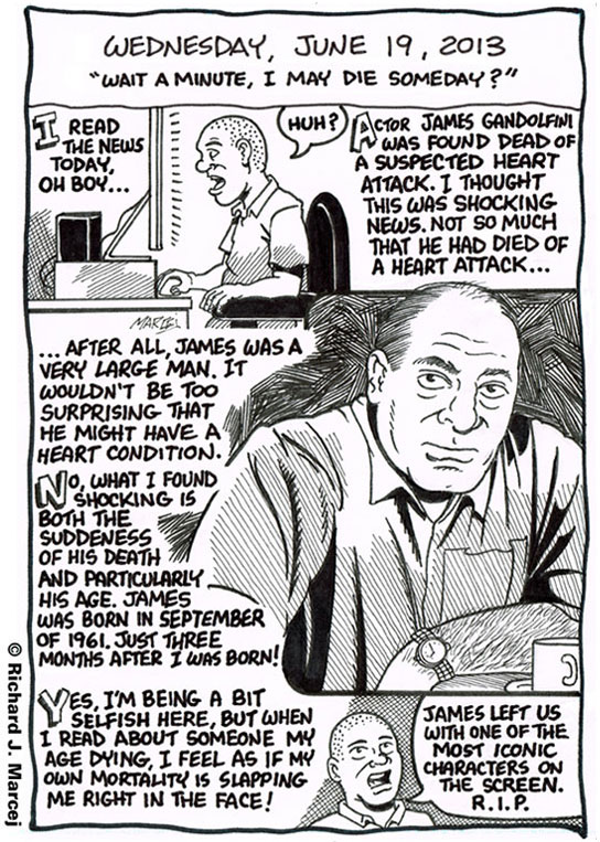 Daily Comic Journal: June 19, 2013: “Wait A Minute, I May Die Someday?”