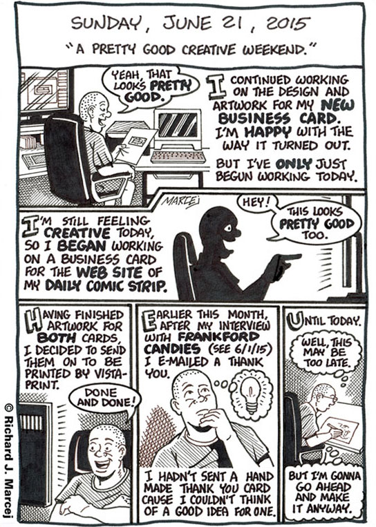 Daily Comic Journal: June 21, 2015: “A Pretty Good Creative Weekend.”