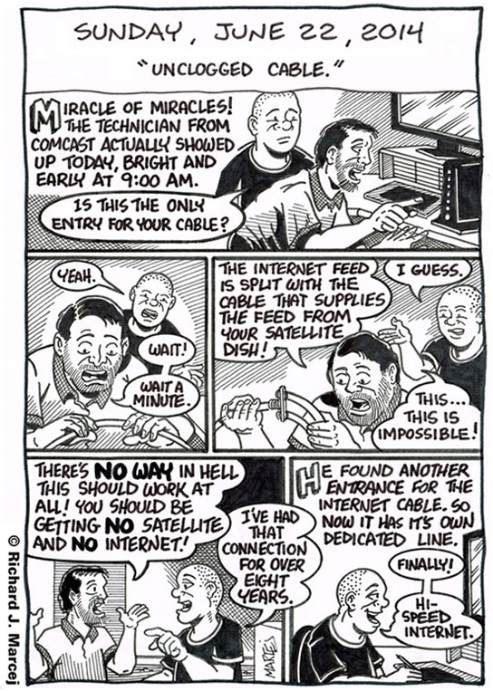 Daily Comic Journal: June 22, 2014: “Unclogged Cable.”