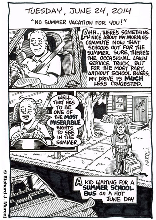 Daily Comic Journal: June 24, 2014: “No Summer Vacation For You!”