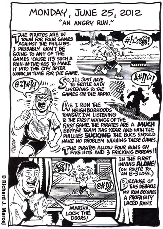 Daily Comic Journal: June 25, 2012: “An Angry Run.”