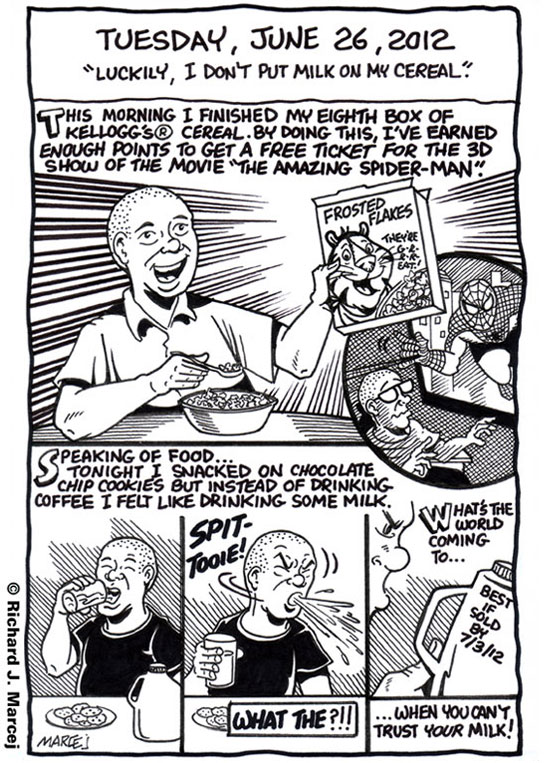 Daily Comic Journal: June 26, 2012: “Luckily, I Don’t Put Milk On My Cereal.”
