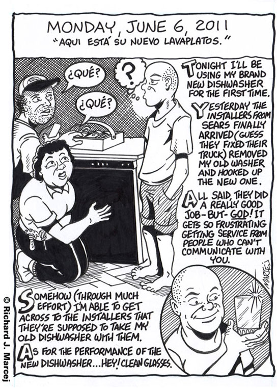 Daily Comic Journal: June 6, 2011: “Aqui Está Su Nuevo Lavaplatos.”