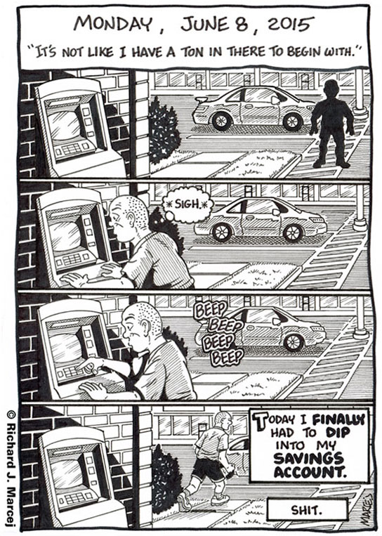 Daily Comic Journal: June 8, 2015: “It’s Not Like I Have A Ton In There To Begin With.”