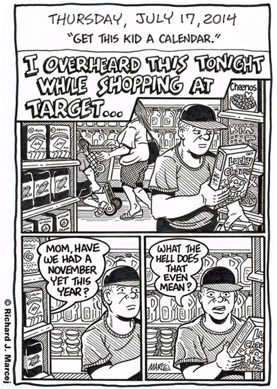 Daily Comic Journal: July 17, 2014: “Get This Kid A Calendar.”