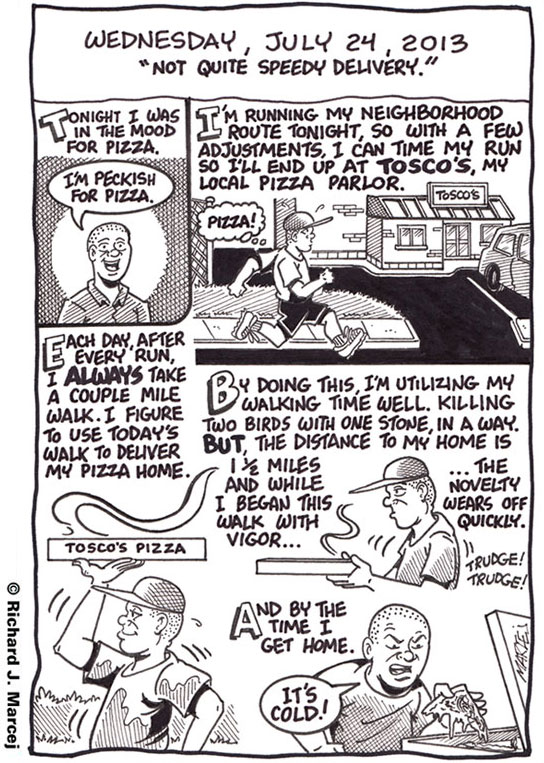 Daily Comic Journal: July 24, 2013: “Not Quite Speedy Delivery.”