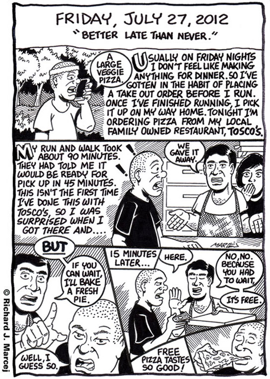Daily Comic Journal: July 27, 2012: “Better Late Than Never.”