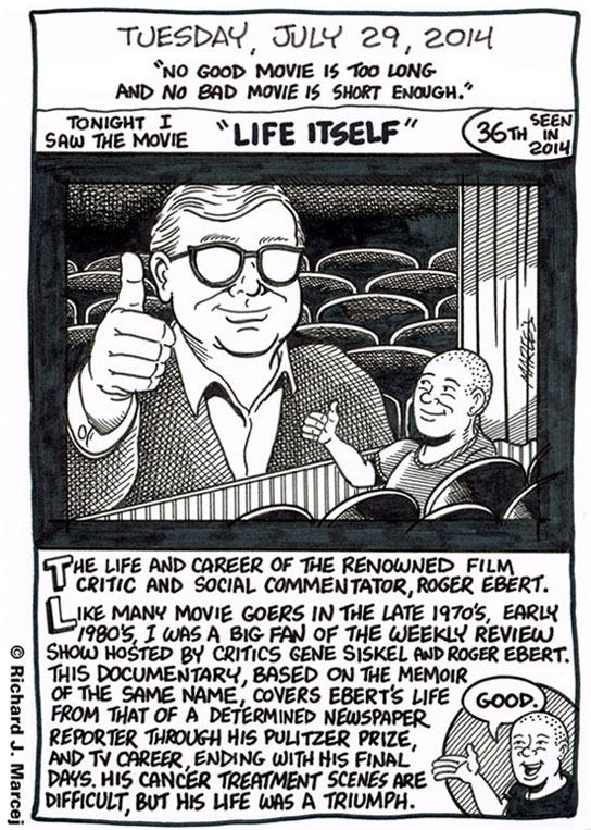 Daily Comic Journal: July 29, 2014: “No Good Movie Is Too Long And No Bad Movie Is Short Enough.”