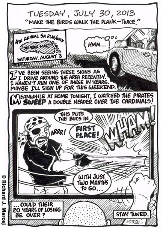 Daily Comic Journal: July 30, 2013: “Make The Birds Walk The Plank – Twice.”