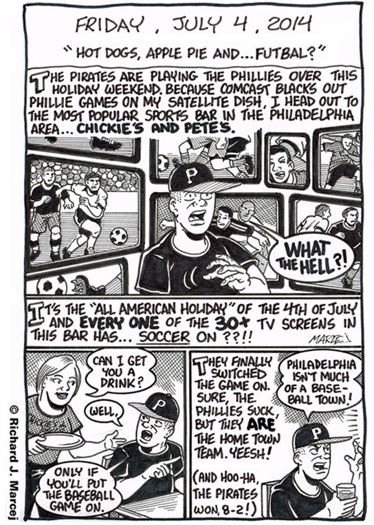 Daily Comic Journal: July 4, 2014: “Hot Dogs, Apple Pie And … Futbal?”