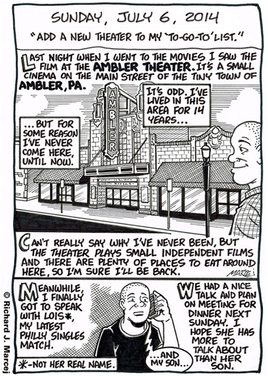 Daily Comic Journal: July 6, 2014: “Add A New Theater To My ‘To-Go-To’ List.”