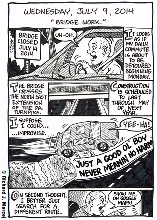 Daily Comic Journal: July 9, 2014: “Bridge Work.”