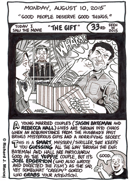 Daily Comic Journal: August 10, 2015: “Good People Deserve Good Things.”