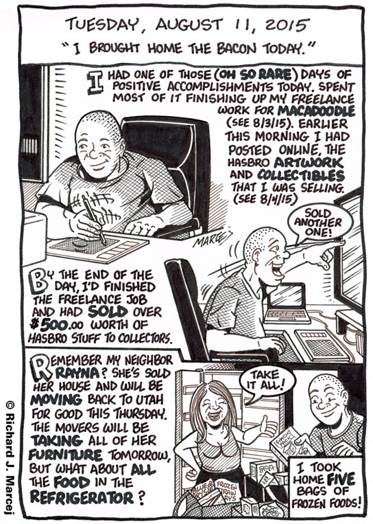 Daily Comic Journal: August 11, 2015: “I Brought Home The Bacon Today.”