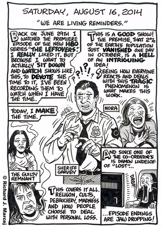 Daily Comic Journal: August 16, 2014: “We Are Living Reminders.”