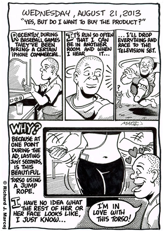 Daily Comic Journal: August 21, 2013: “Yes, But Do I Want To Buy The Product?”