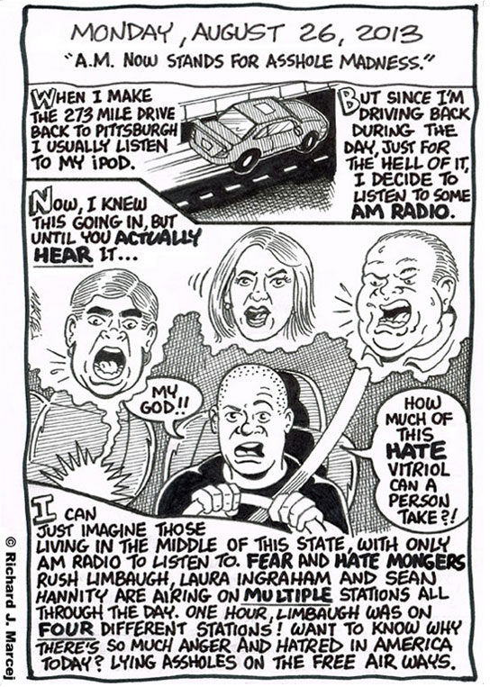 Daily Comic Journal: August 26, 2013: “A.M. Now Stands For Asshole Madness.”