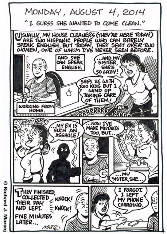Daily Comic Journal: August 4, 2014: “I Guess She Wanted To Come Clean.”
