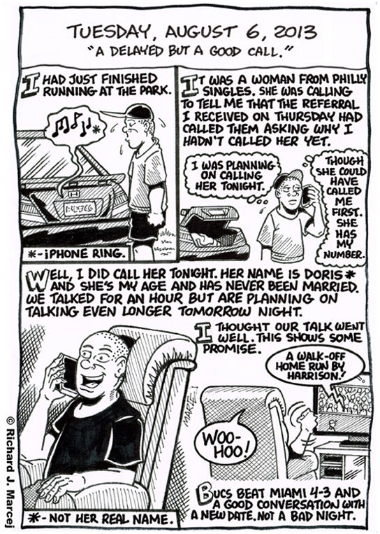 Daily Comic Journal: August 6, 2013: “A Delayed But A Good Call.”