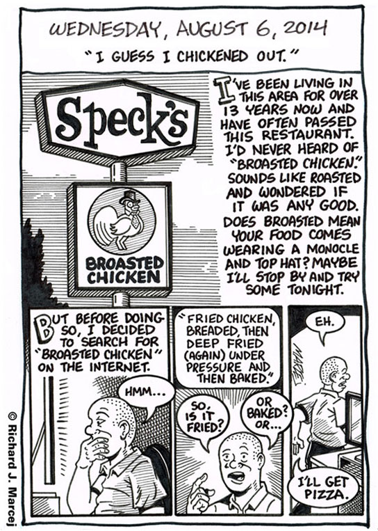 Daily Comic Journal: August 6, 2014: “I Guess I Chickened Out.”