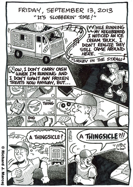 Daily Comic Journal: September 13, 2013: “It’s Slobberin’ Time!”