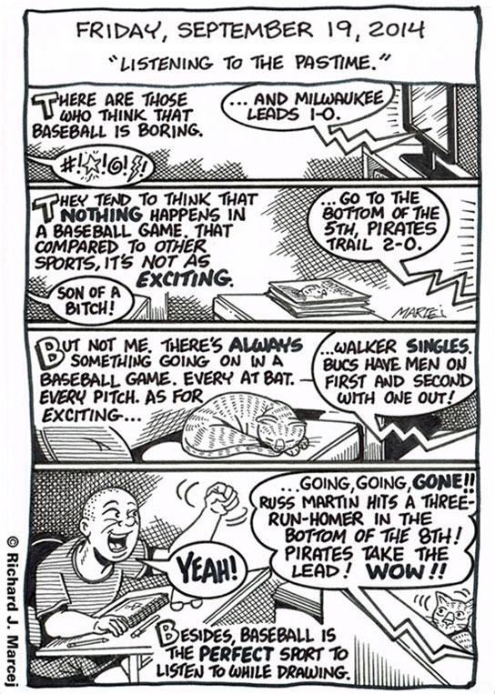 Daily Comic Journal: September 19, 2014: “Listening To The Pastime.”