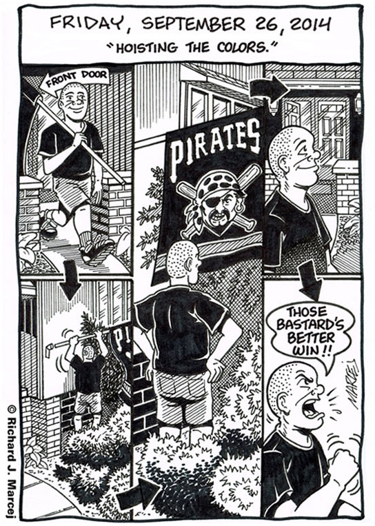 Daily Comic Journal: September 26, 2014: “Hoisting The Colors.”