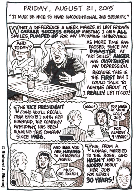 Daily Comic Journal: August 21, 2015: “It Must Be Nice To Have Unconditional Job Security.”