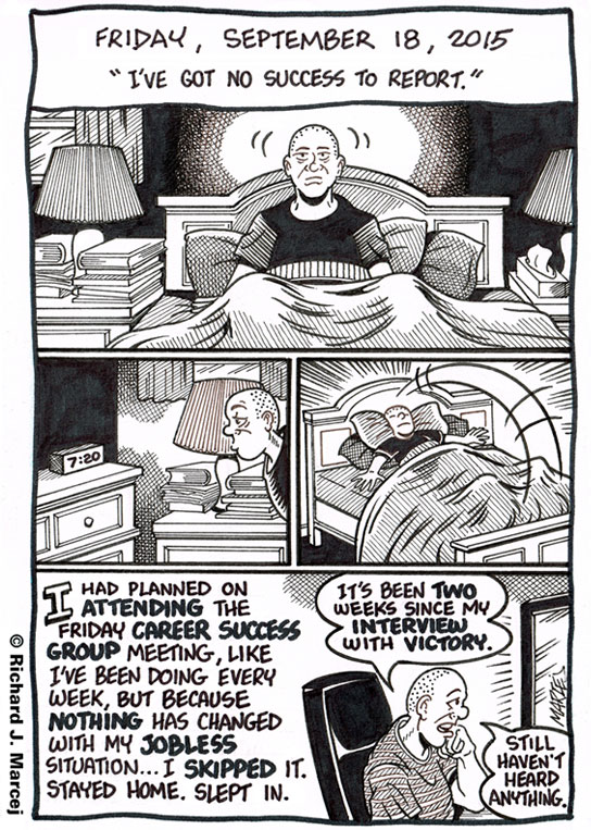Daily Comic Journal: September 18, 2015: “I’ve Got No Success To Report.”