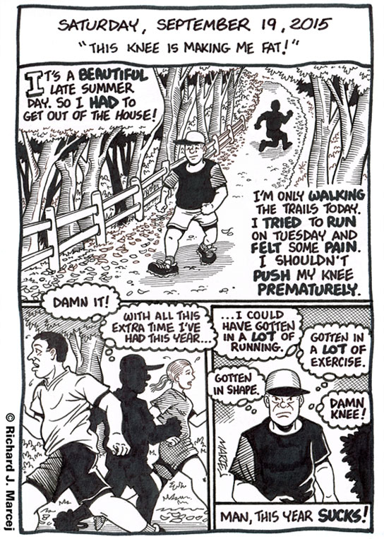 Daily Comic Journal: September 19, 2015: “This Knee Is Making Me Fat!”