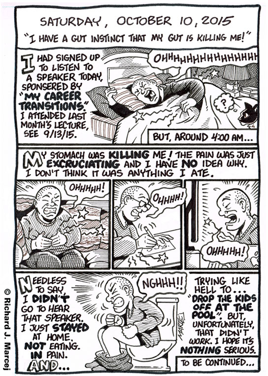 Daily Comic Journal: October 10, 2015: “I Have A Gut Instinct That My Gut Is Killing Me!”